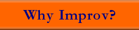 Why Improv?